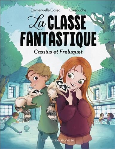 Classe fantastique (La) T.01 : Cassius et Freluquet