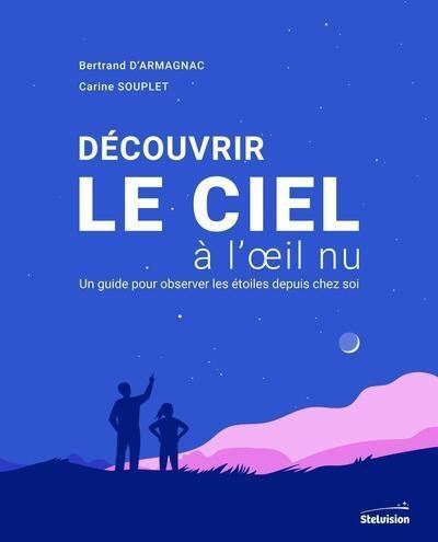 Découvrir le ciel à l'oeil nu