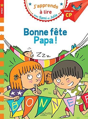 J'apprends à lire avec sami et julie : Bonne fête papa !