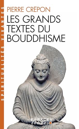 Les Grands textes du bouddhisme