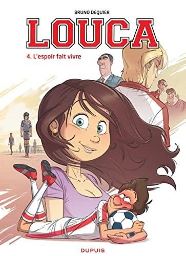 Louca T.04 : L'espoir fait vivre
