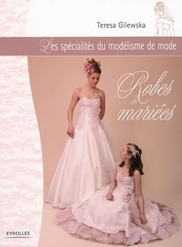 Modélisme de mode (Le) : Robes de mariées