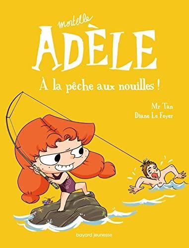 Mortelle adèle T.12 : A la pêche aux nouilles !