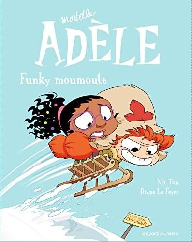 Mortelle adèle T.15 : Funky moumoute