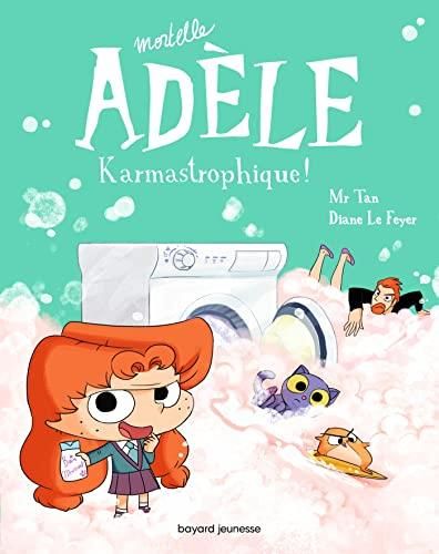 Mortelle adèle T.17 : Karmastrophique !