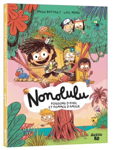 Nonolulu T.02 : Poissons d'avril et pomme d'amour