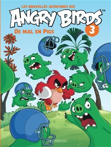 Nouvelles aventures des Angry birds (Les) T.03 : De mal en pigs