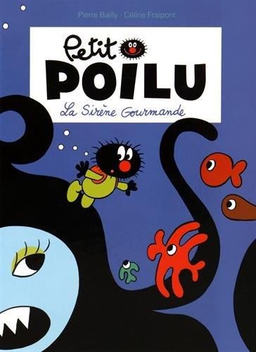 Petit poilu T.01 : La sirène gourmande
