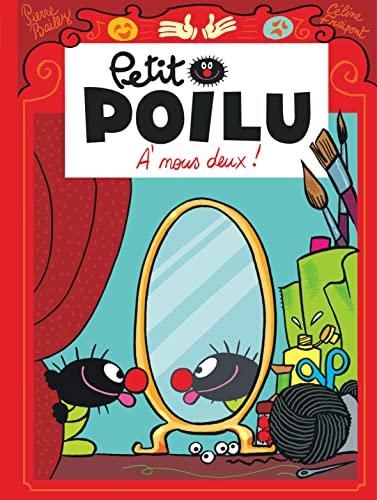 Petit poilu T.17 : À nous deux !