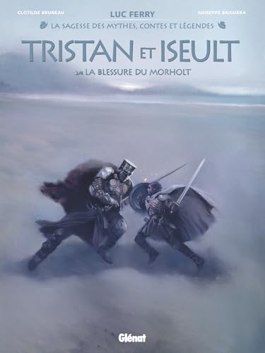 Tristan et Iseult T.02 : La blessure du Morholt