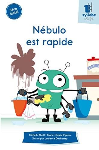 Une syllabe à la fois : Nébulo est rapide