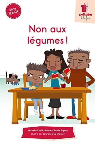 Une syllabe à la fois : Non aux légumes !