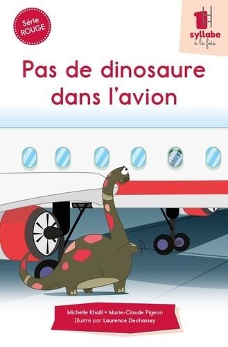 Une syllabe à la fois : Pas de dinosaure dans l'avion